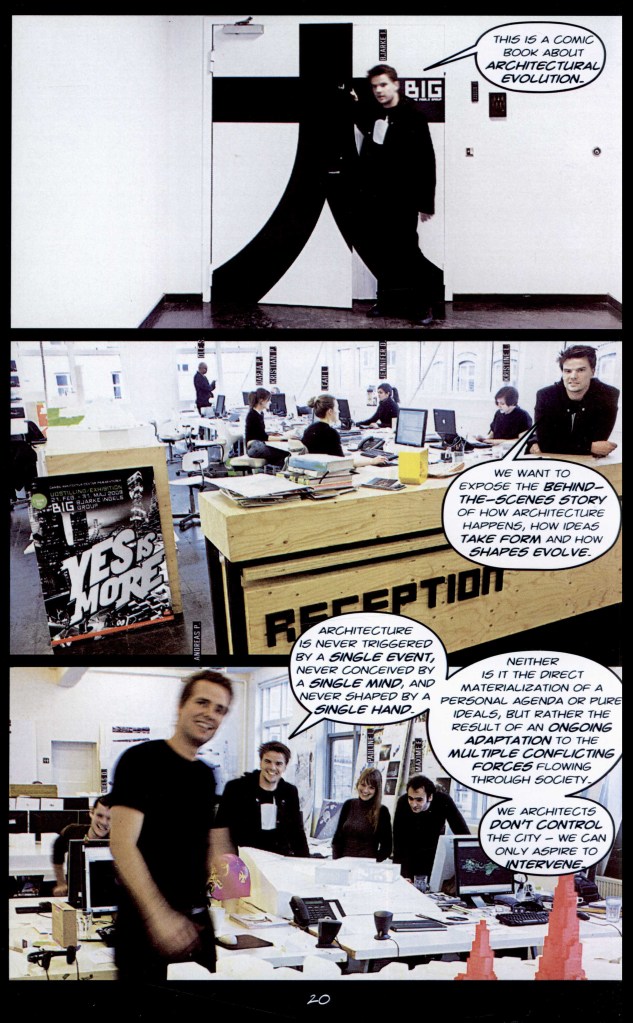 Figure 2: Page 20 from the book Yes is More. This page shows the environment lived in the architectural design studio. Credits: Bjarke Ingels Group (BIG). Used with permission from BIG.